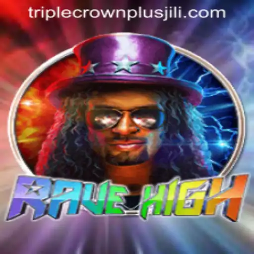 Unveiling the Thrills of RaveHigh: Mastering the TRIPLE CROWN PLUS